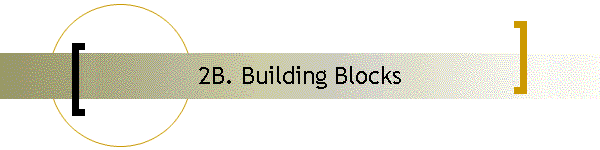 2B. Building Blocks